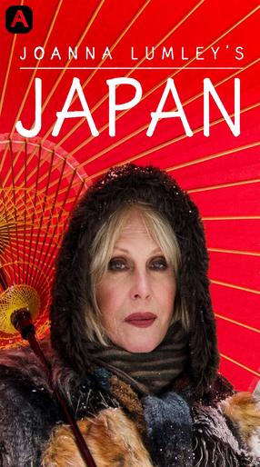 Joanna Lumley`s Japan