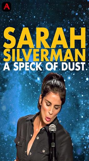 Sarah Silverman: A Speck Of Dust